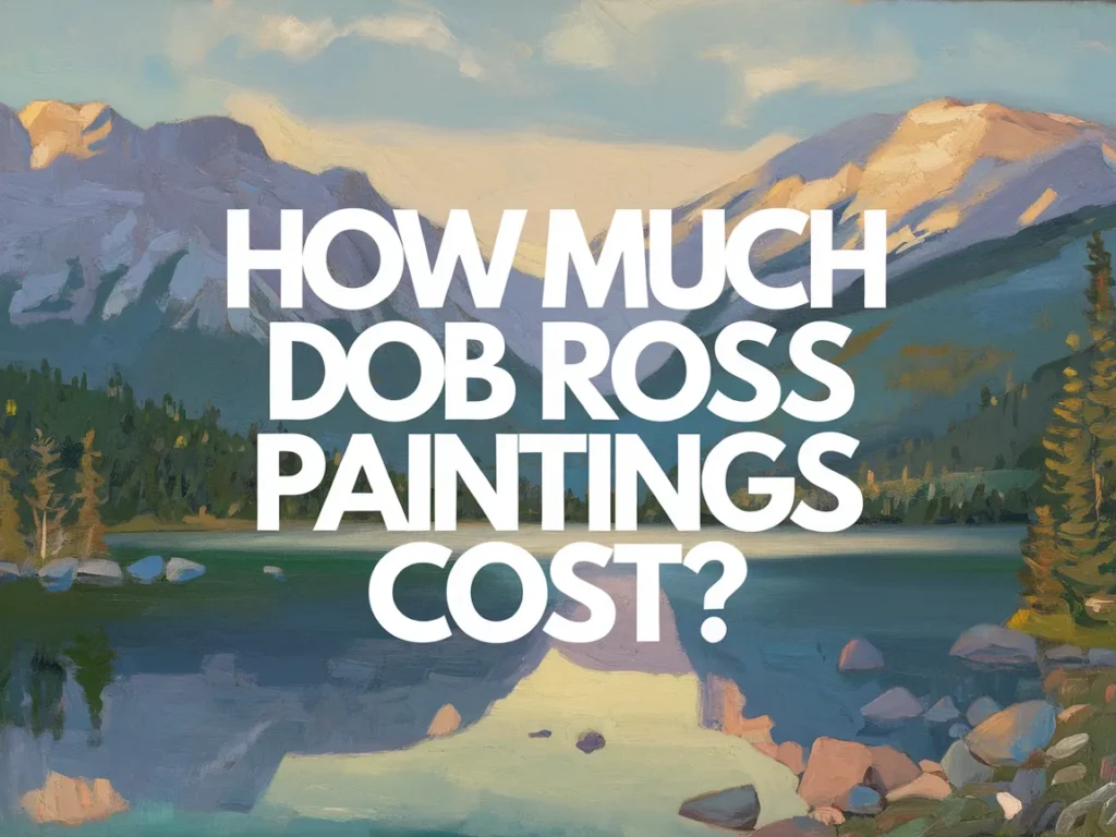 Beautiful landscape painting by Bob Ross with text asking how much his paintings cost.