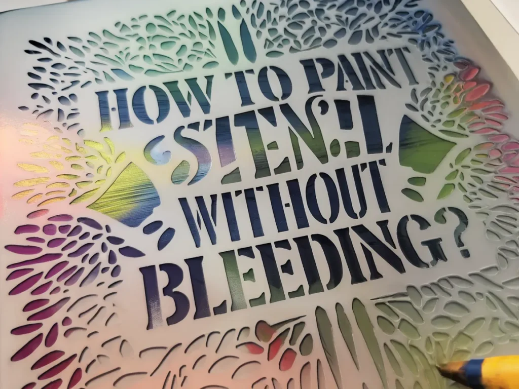 A detailed stencil design showing the phrase 'How To Paint Stencil Without Bleeding' for guidance on stencil painting techniques