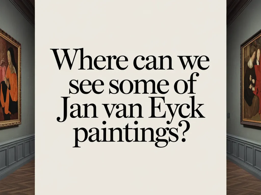 Interior view showcasing Jan van Eyck paintings in a gallery.