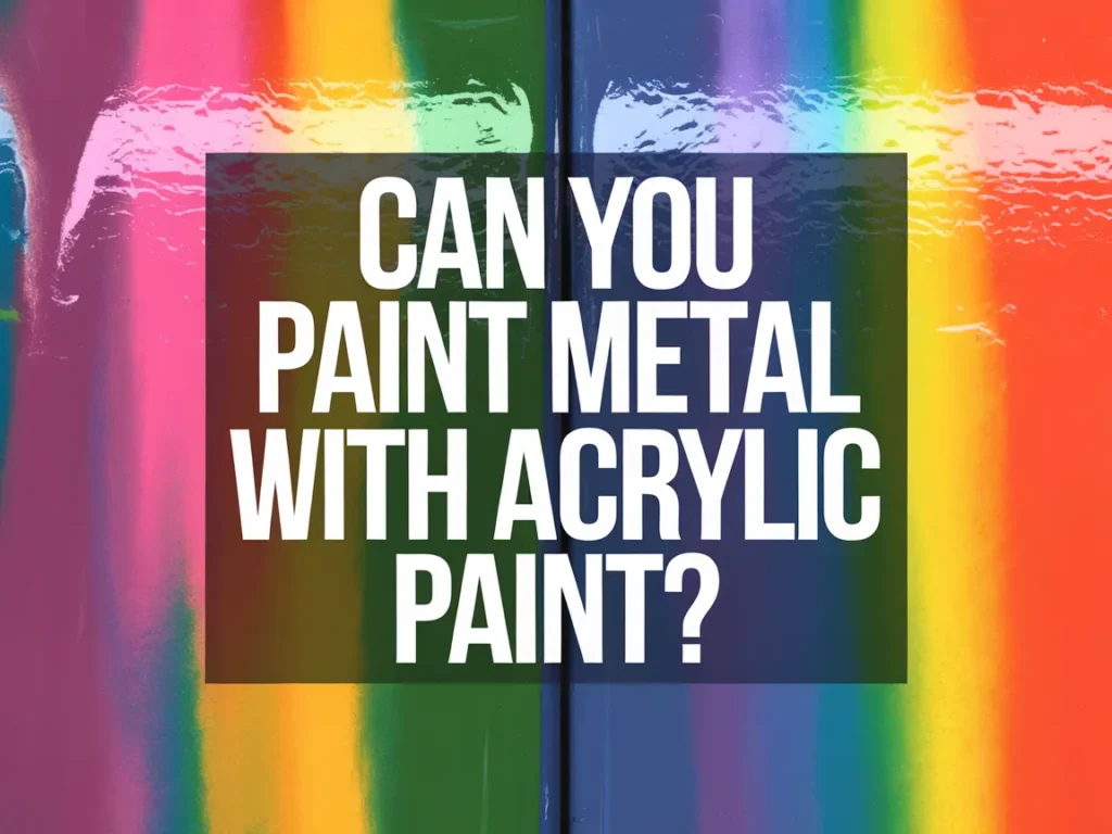 Colorful metal surface with a question about painting metal with acrylic paint