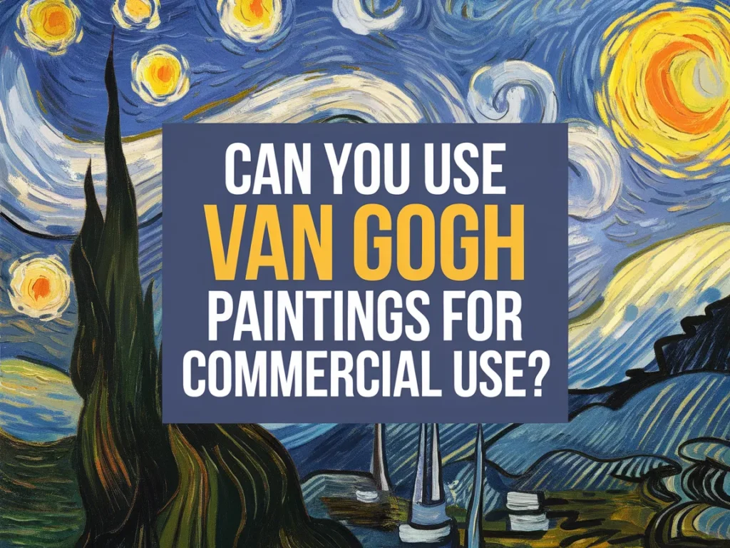 A Van Gogh painting with a question about commercial use of his artworks